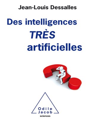 cover image of Des intelligences TRÈS artificielles